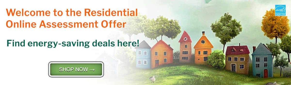 Welcome to the Mass Save Online Home Assessment Product Offer!