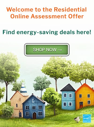 Welcome to the Mass Save Online Home Assessment Product Offer!