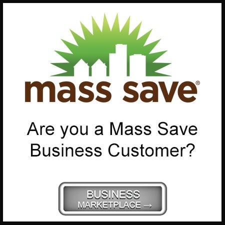 Are you a Mass Save Business Customer? Click Here!!