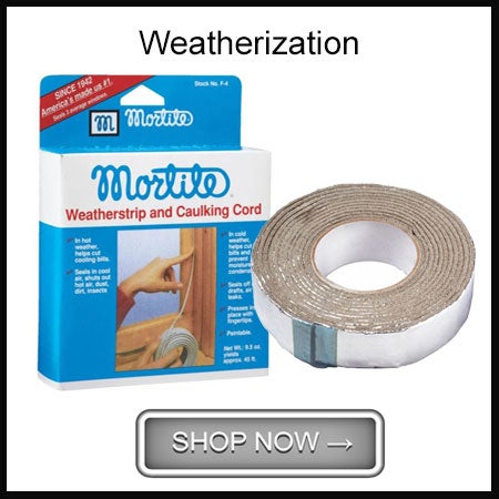 Shop Weatherization Products!