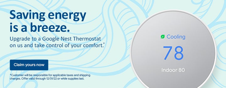 Shop Google Nest Thermostats with the Here to Help Offer!