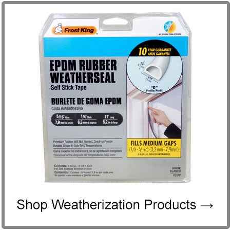 Shop Weatherization Products!