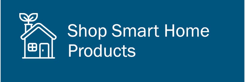 Shop Smart Home Products 